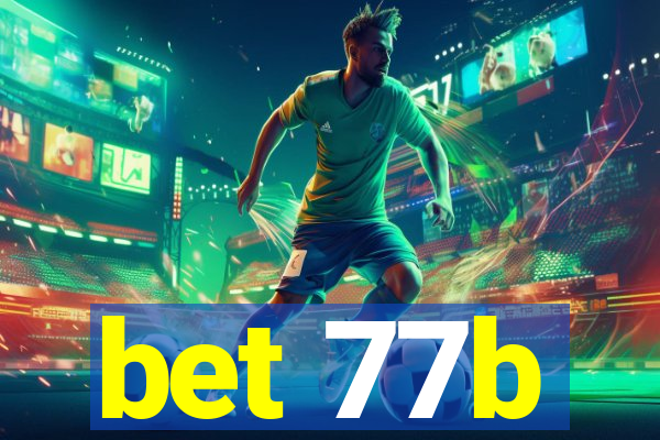 bet 77b