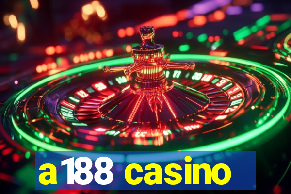 a188 casino