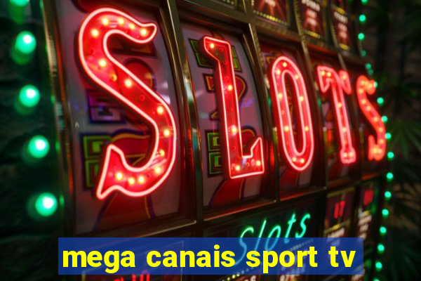 mega canais sport tv