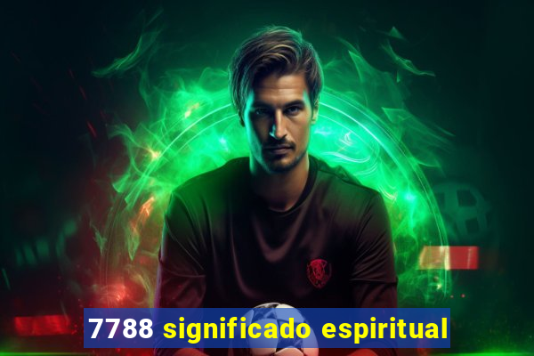 7788 significado espiritual