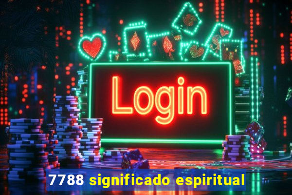 7788 significado espiritual