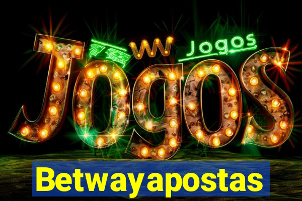 Betwayapostas