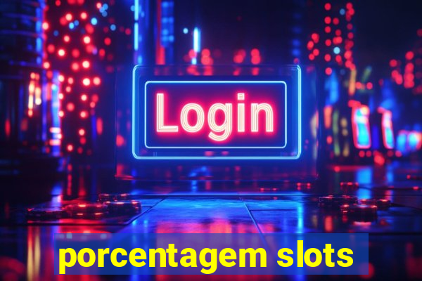 porcentagem slots