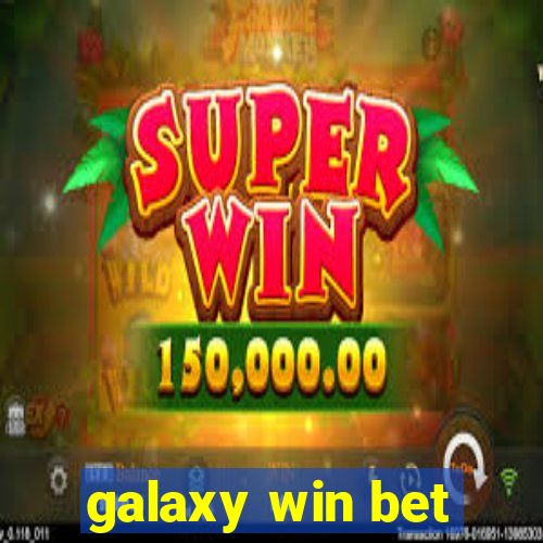 galaxy win bet