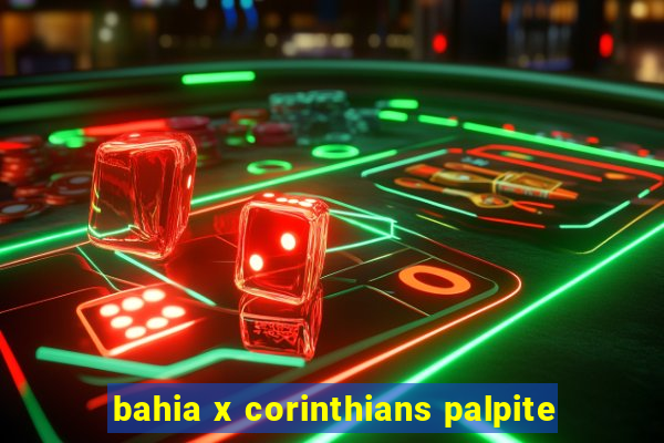 bahia x corinthians palpite