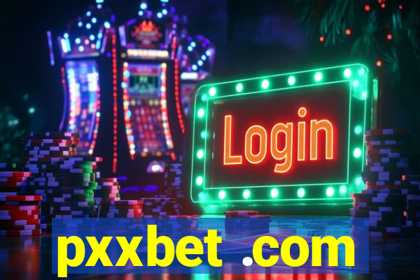 pxxbet .com