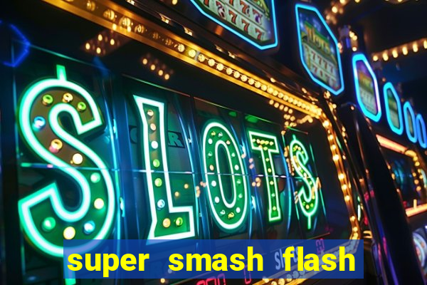 super smash flash 3 online