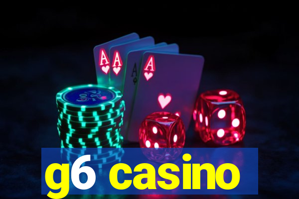 g6 casino