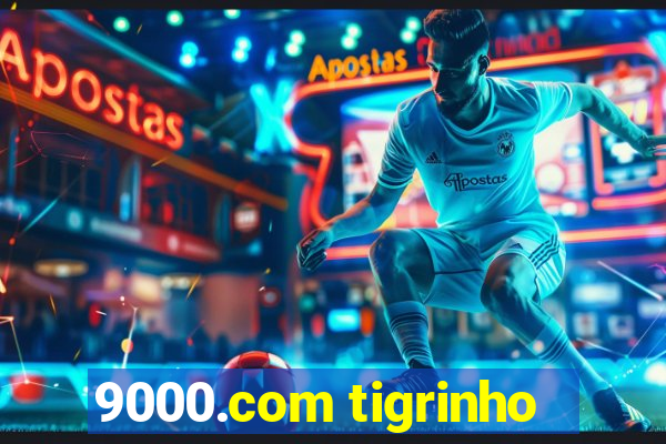 9000.com tigrinho