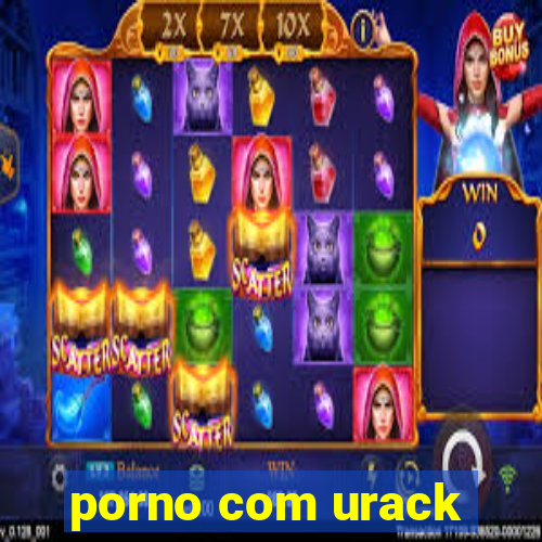 porno com urack