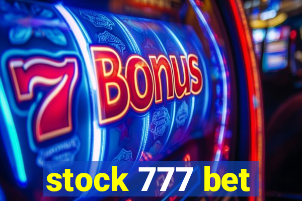 stock 777 bet