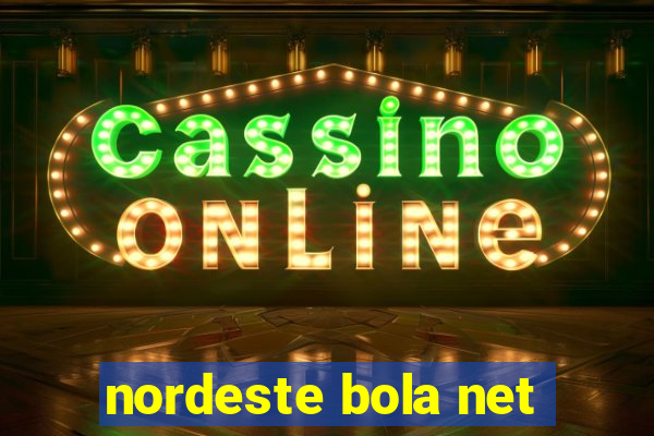 nordeste bola net