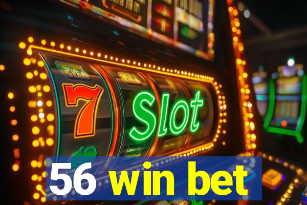 56 win bet