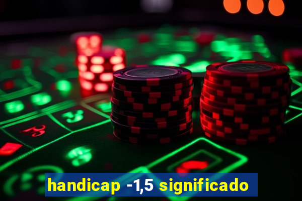 handicap -1,5 significado