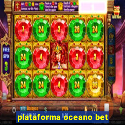 plataforma oceano bet