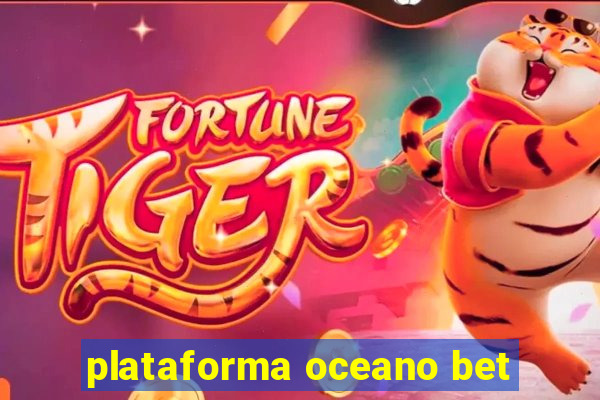 plataforma oceano bet