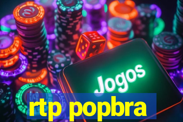 rtp popbra