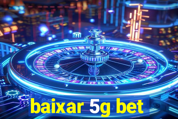 baixar 5g bet