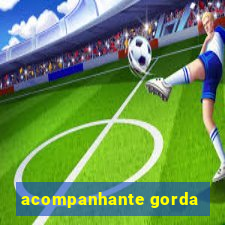 acompanhante gorda