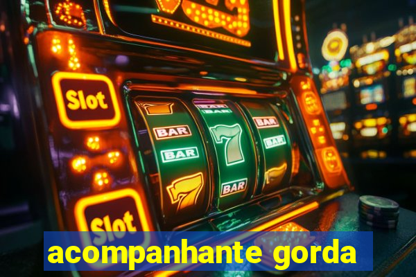 acompanhante gorda