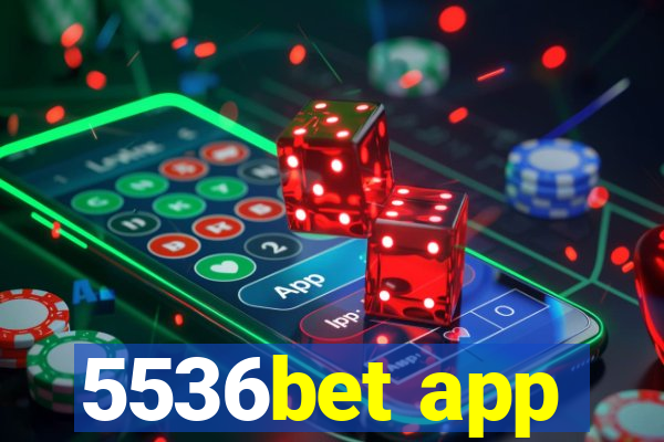 5536bet app