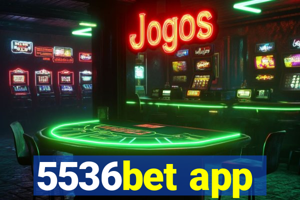 5536bet app