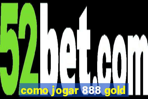 como jogar 888 gold