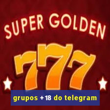 grupos +18 do telegram