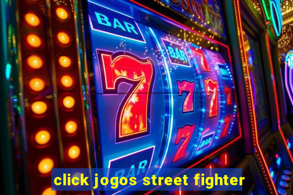 click jogos street fighter