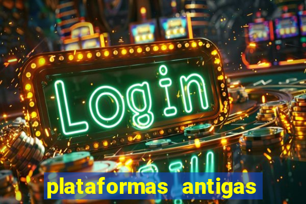 plataformas antigas de jogos slots