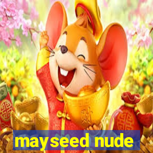 mayseed nude