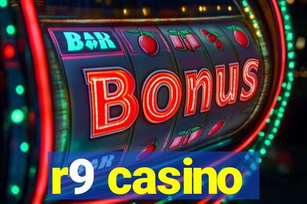 r9 casino