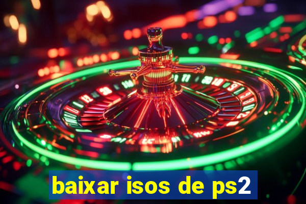 baixar isos de ps2