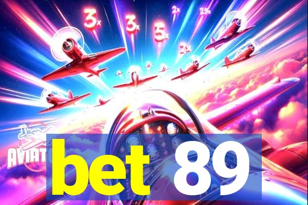 bet 89