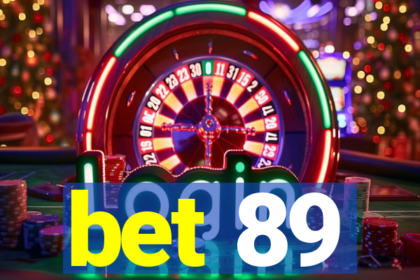 bet 89