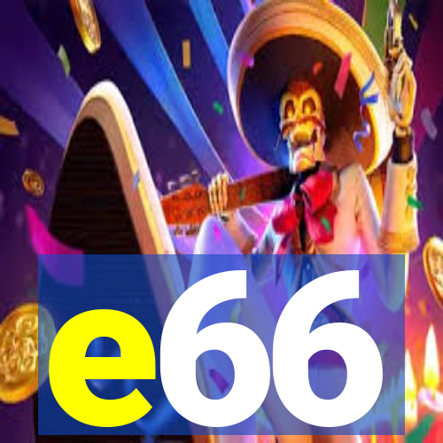 e66