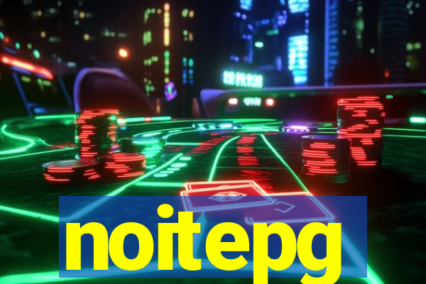 noitepg