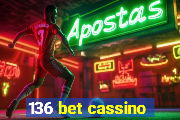 136 bet cassino