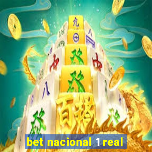 bet nacional 1 real