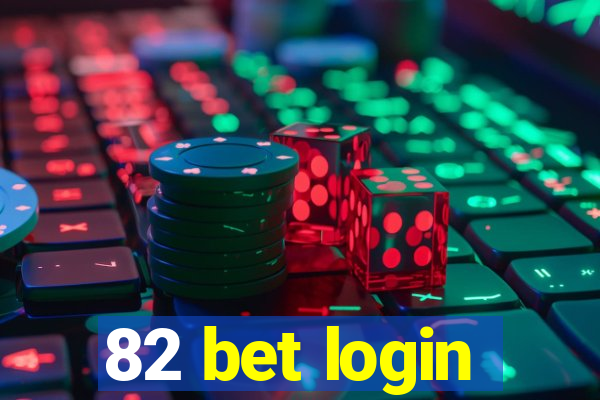 82 bet login