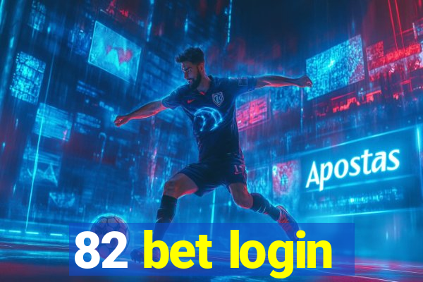 82 bet login