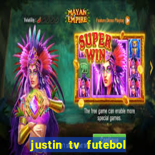 justin tv futebol ao vivo