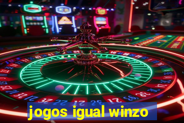 jogos igual winzo