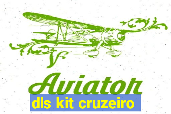 dls kit cruzeiro