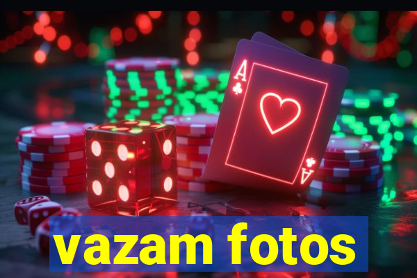 vazam fotos