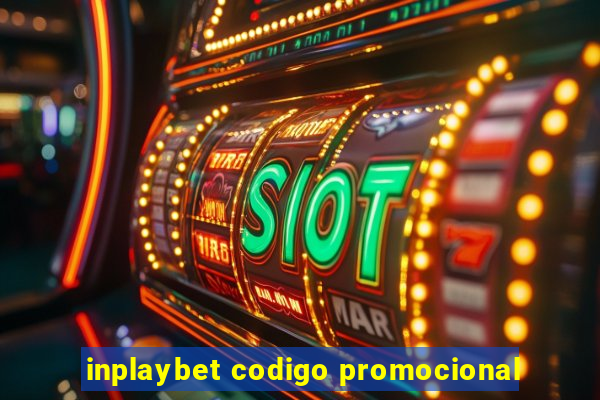 inplaybet codigo promocional