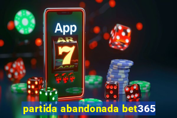 partida abandonada bet365