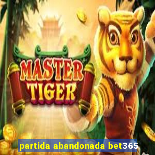 partida abandonada bet365