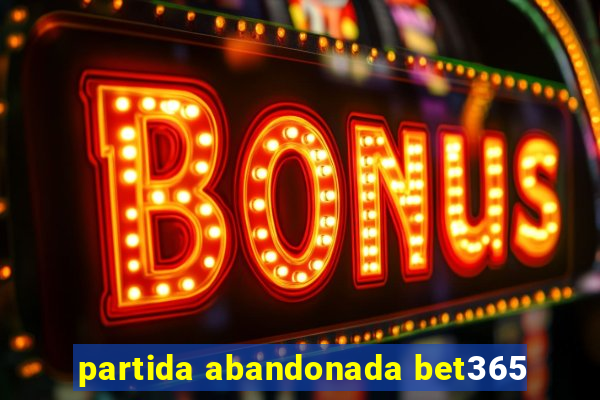 partida abandonada bet365