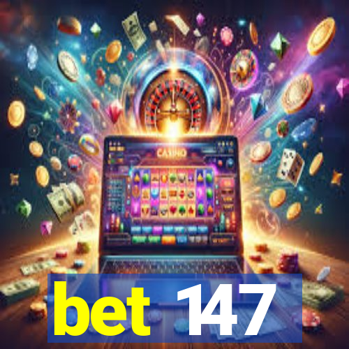 bet 147